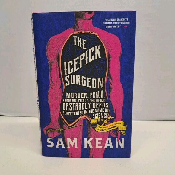 Other - THE ICEPICK SURGEON: Murder, Fraud, Sabotage, Piracy,…by Sam Kean  Hardcover